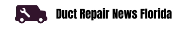 Duct Repair News Florida